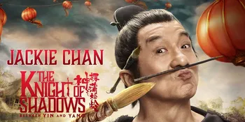 Sinopsis THE KNIGHT OF SHADOW BETWEEN YIN AND YANG, Film Terbaru Jackie Chan