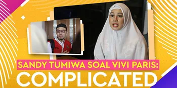 Soal Status Hubungan Dengan Vivi Paris, Sandy Tumiwa: Complicated