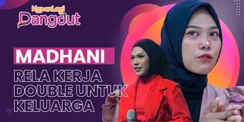 Sosok Madhani Sebelum Ikutan DA 6, Berusaha Keras Bahagiakan Keluarga