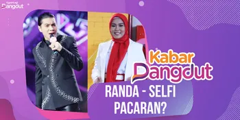 Suka Godain, Randa Pacaran dengan Selfi LIDA?