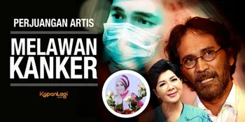 Tak Cuma Jupe, 10 Artis Indonesia Ini Juga Berjuang Lawan Kanker