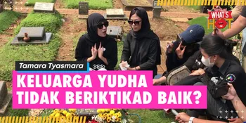 Tamara Tyasmara Ungkap Keluarga Yudha Arfandi Tidak Punya Iktikad Baik: Agak Lain Memang