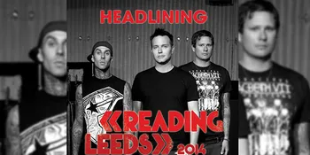 Tampil Reading Festival 2014, Blink-182 Bawakan Album Baru!