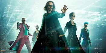 Temukan Jawaban Dari 5 Pertanyaan Seputar 'THE MATRIX RESSURECTIONS' Di Sini