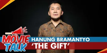 'THE GIFT' Menyimpan Misi Bagi Hanung Bramantyo, Apa Itu?