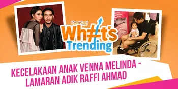 Trending: Anak Venna Melinda Kecelakaan - Lamaran Syahnaz &#38; Jeje