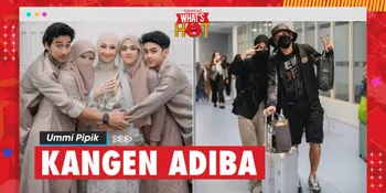 Ummi Pipik Ternyata Sempat Menangis Di Hari-Hari Awal Adiba Resmi Menikah: RINDU!
