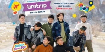 UN1TY Cerita Pengalaman Serunya Selama 'UN1TRIP GOES TO TURKIYE'