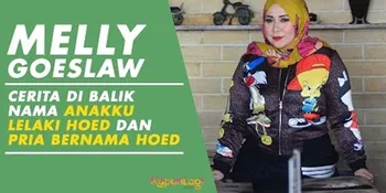 [VIDEO] Cerita di Balik Nama Dua Buah Hati Melly Goeslaw