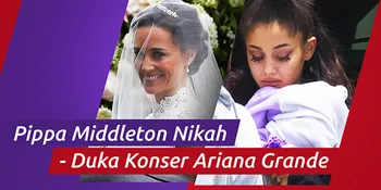 [VIDEO] Pippa Middleton Menikah - Ledakan di Konser Ariana Grande