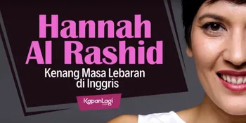 VIDEO: Serunya Cerita Lebaran di Inggris ala Hannah Al Rashid