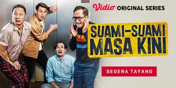 Vidio Hadirkan Serial Berjudul SUAMI SUAMI MASA KINI, Ceritakan Masalah Rumah Tangga yang Dibalut dengan Sentuhan Komedi