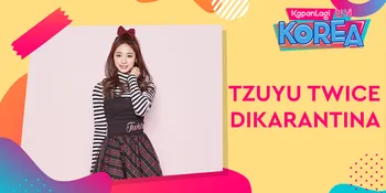 Waspada Virus Corona, Tzuyu TWICE Dikarantina 14 Hari