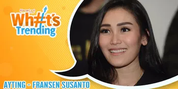 What's Trending: 'Pacar' Ayu Ting Ting Hingga Desy Ratnasari &#38; Irwan Mussry