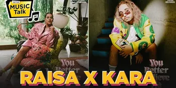 'You Better Believe Me' Kolaborasi Raisa Dan Kara Chenoa, Buat Korban Ghosting