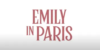Serial 'EMILY IN PARIS' Season 4, Kisahkan Lanjutan Perjalanan Romansa dan Karir Emily Cooper