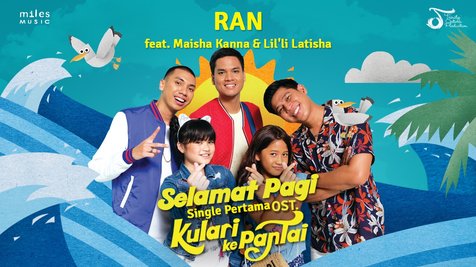 Lebih imajinatif, lagu Selamat Pagi milik RAN siap iringi film 'Kulari Ke Pantai'! © Miles Film