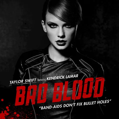 Bad Blood - Taylor Swift feat Kendrick Lamar