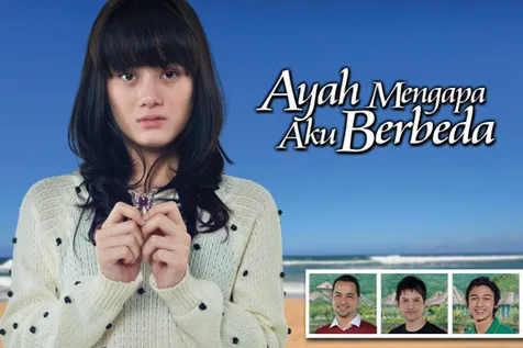 AYAH MENGAPA AKU BERBEDA
