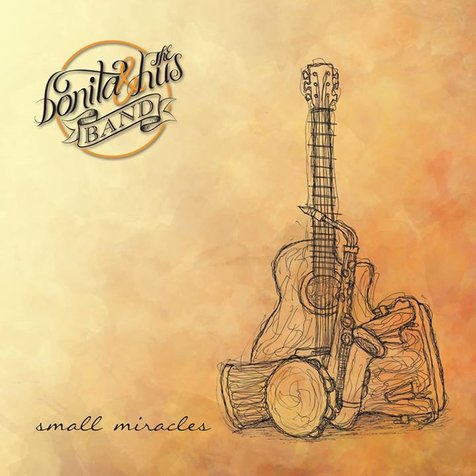 'Small Miracles' dari Bonita And The Hus Band © dokumen band