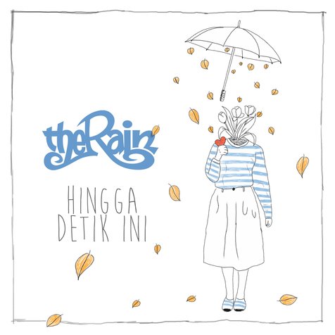 The Rain rilis single berjudul Hingga Detik Ini.