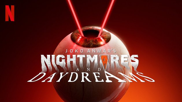 The First Collaboration Series by Joko Anwar, Unveiling 8 Facts about 'NIGHTMARES AND DAYDREAMS'
