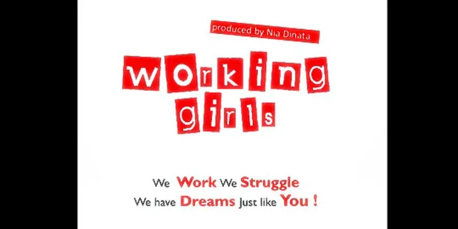 'WORKING GIRLS', Angkat Perjuangan Wanita 'WORKING GIRLS', Angkat Perjuangan Wanita