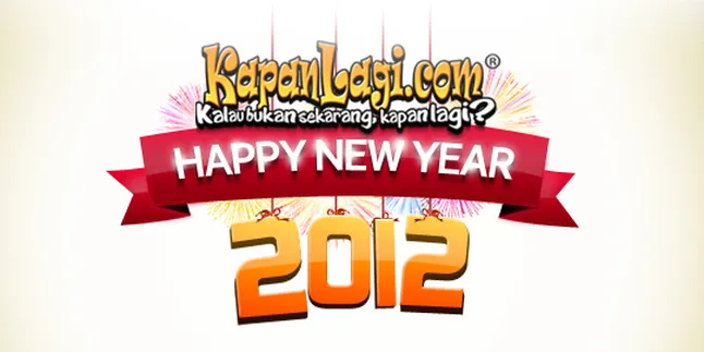 Selamat Datang 2012, Bye 2011!