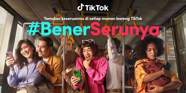 2022 Penuh Cerita, Tutup Akhir Tahunmu dengan Keseruan Positif Bareng TikTok #BenerSerunya