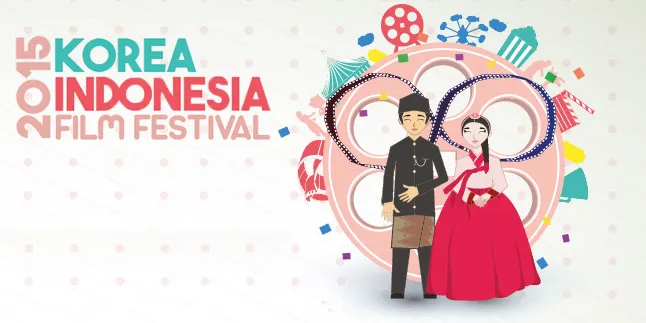 4 Film Tanah Air Tampil di 'Korean Indonesia Film Festival 2015' 4 Film Tanah Air Tampil di 'Korean Indonesia Film Festival 2015'