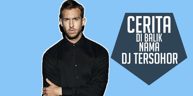 5 Cerita Mengherankan di Balik Pemilihan Nama DJ Tersohor Dunia