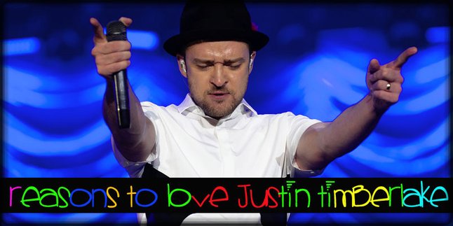 6 Alasan Justin Timberlake Begitu Dicintai Fans