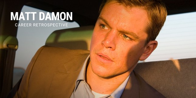 6 Matt Damon MBTI Characters, Revealing the Personality Type of the Blockbuster Hollywood Actor