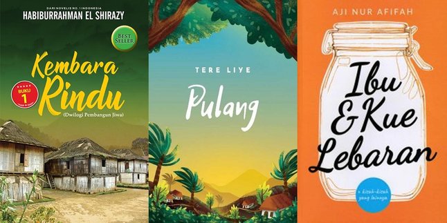 6 Rekomendasi Novel yang Cocok Mengisi Waktu saat Libur Lebaran dengan Kisah Tentang Keluarga
