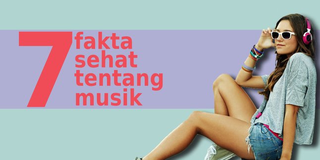 7 Fakta Musik Yang Bikin Kamu Lebih Sehat