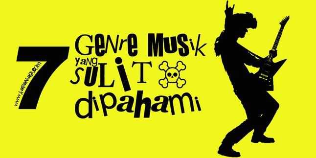 7 Genre Musik Aneh Yang Kamu Cukup Tahu Saja