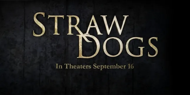'STRAW DOGS', Teror di Tanah Kelahiran