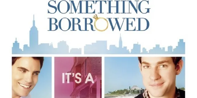 'SOMETHING BORROWED', Batas Tipis Antara Cinta dan Persahabatan 'SOMETHING BORROWED', Batas Tipis Antara Cinta dan Persahabatan