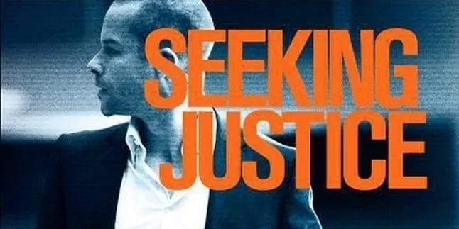 'SEEKING JUSTICE', Ketika Balas Dendam Jadi Solusi