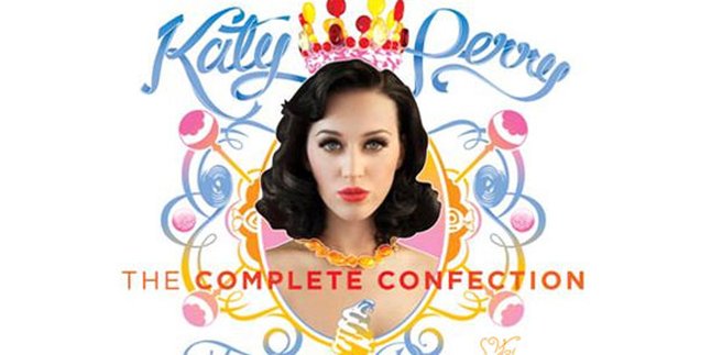 Katy Perry: 'TEENAGE DREAM THE COMPLETE CONFECTION', Bukan Sekedar Daur Ulang