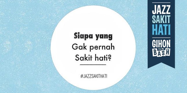 'JAZZ SAKIT HATI', Terapi Pemulihan Cinta Sambil Tertawa