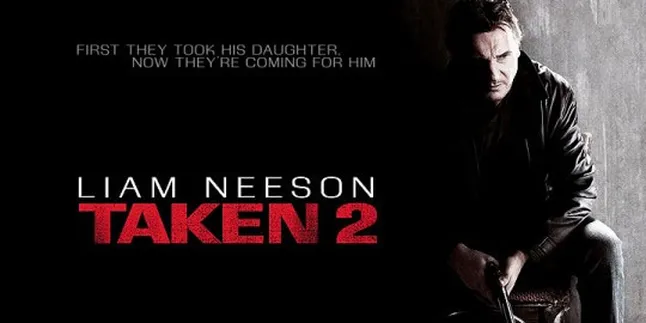 [Review] 'TAKEN 2' Penculikan Berlatar Balas Dendam