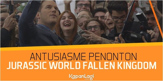 Antusiasme Sambut Film 'JURASSIC WORLD FALLEN KINGDOM' di Banyak Negara