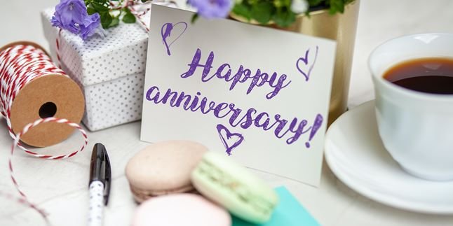 Arti Anniversary: Pengertian, Bedanya dengan Happy Birthday, Beserta Kata-Kata Romantis Cocok untuk Status Sosmed