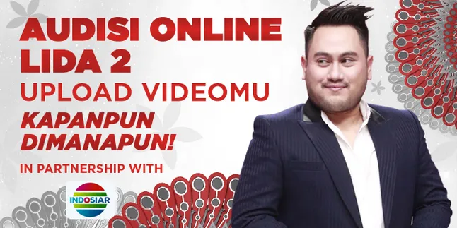 Audisi Online LIDA 2, Upload Videomu Kapanpun Dimanapun