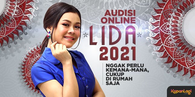 Online Auditions LIDA 2021, You Only Need to Stay at Home, It's Easy, Right?