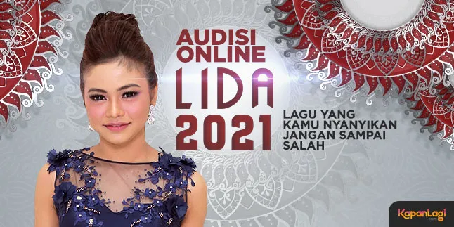 Audisi Online LIDA 2021, Lagu Yang Kamu Nyanyikan Jangan Sampai Salah Audisi Online LIDA 2021, Lagu Yang Kamu Nyanyikan Jangan Sampai Salah