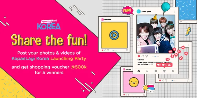 Bagikan Momen Seru di Launch Party KapanLagi Korea Kamu Bisa Dapat Hadiah Menarik