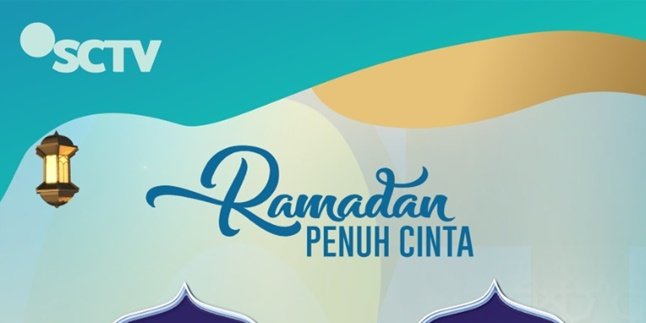 Will Accompany Activities During Home Stay, This is the Complete Schedule of SCTV Programs During Ramadan