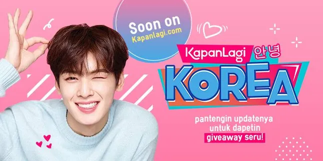 Be Ready, Banyak Giveaway Buat Kalian di Launching KapanLagi Korea! Be Ready, Banyak Giveaway Buat Kalian di Launching KapanLagi Korea!